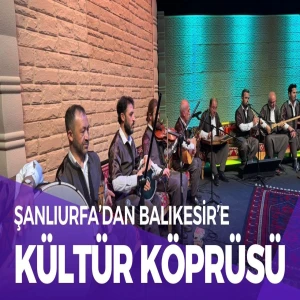 UNESCO Müzik Şehri Şanlıurfa'dan Balıkesir'e kültür köprüsü!