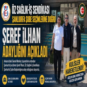 Şanlıurfa’da Öz Sağlık-İş Sendikası şube seçimleri yaklaşırken kulisler hareketlenmeye başladı.