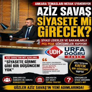 İş İnsanı Aziz Savaş Siyasete mi Girecek? Ankara Temasları Gündem Oldu