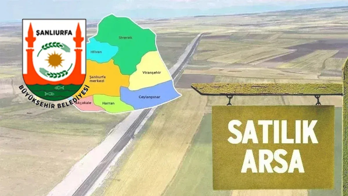 Şanlıurfa'da 15 arsa satışa çıkarıldı!
