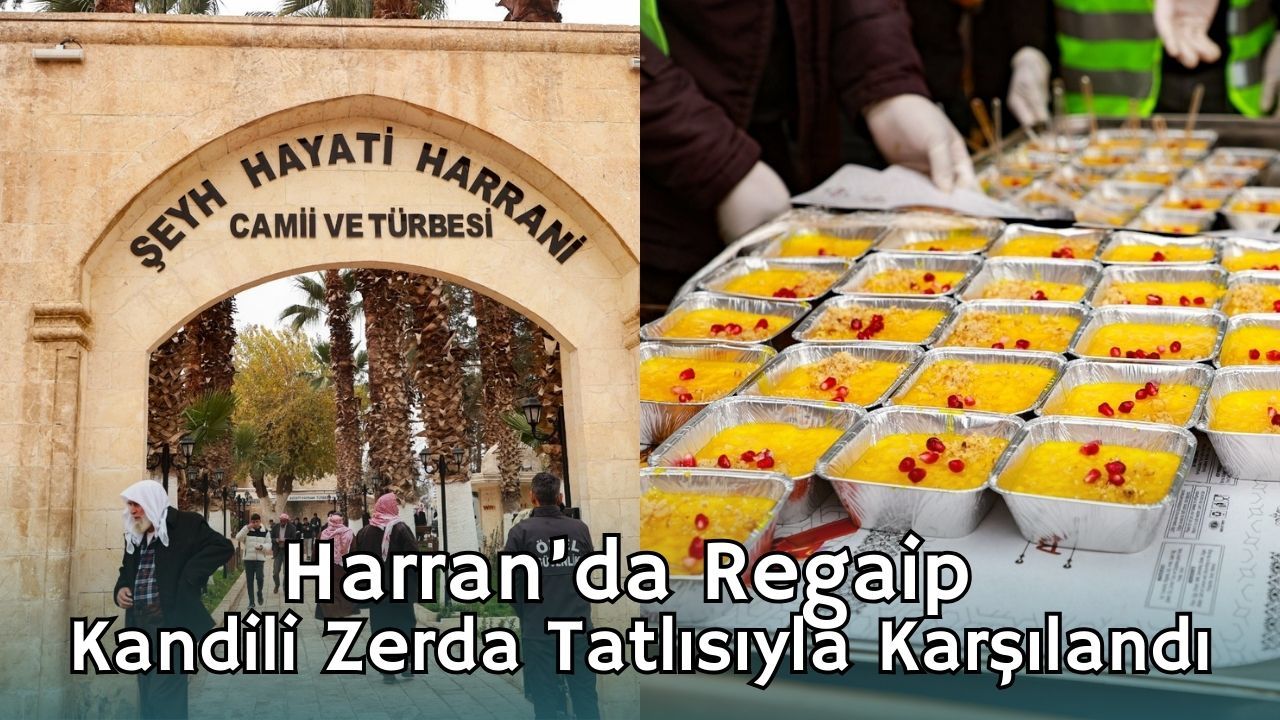 Harran'da Regaip Kandilinde Vatandaşlara Zerda Tatlısı İkram Edildi