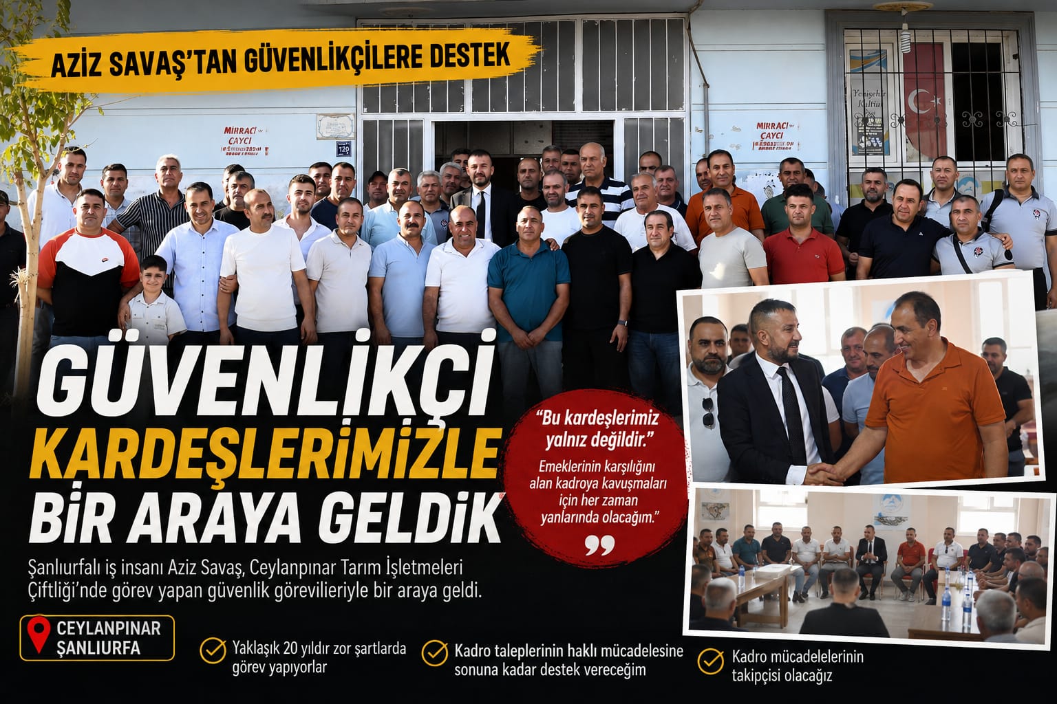 GÜVENLİKÇİLERİN KADRO MÜCADELESİNE AZİZ SAVAŞ’TAN DESTEK