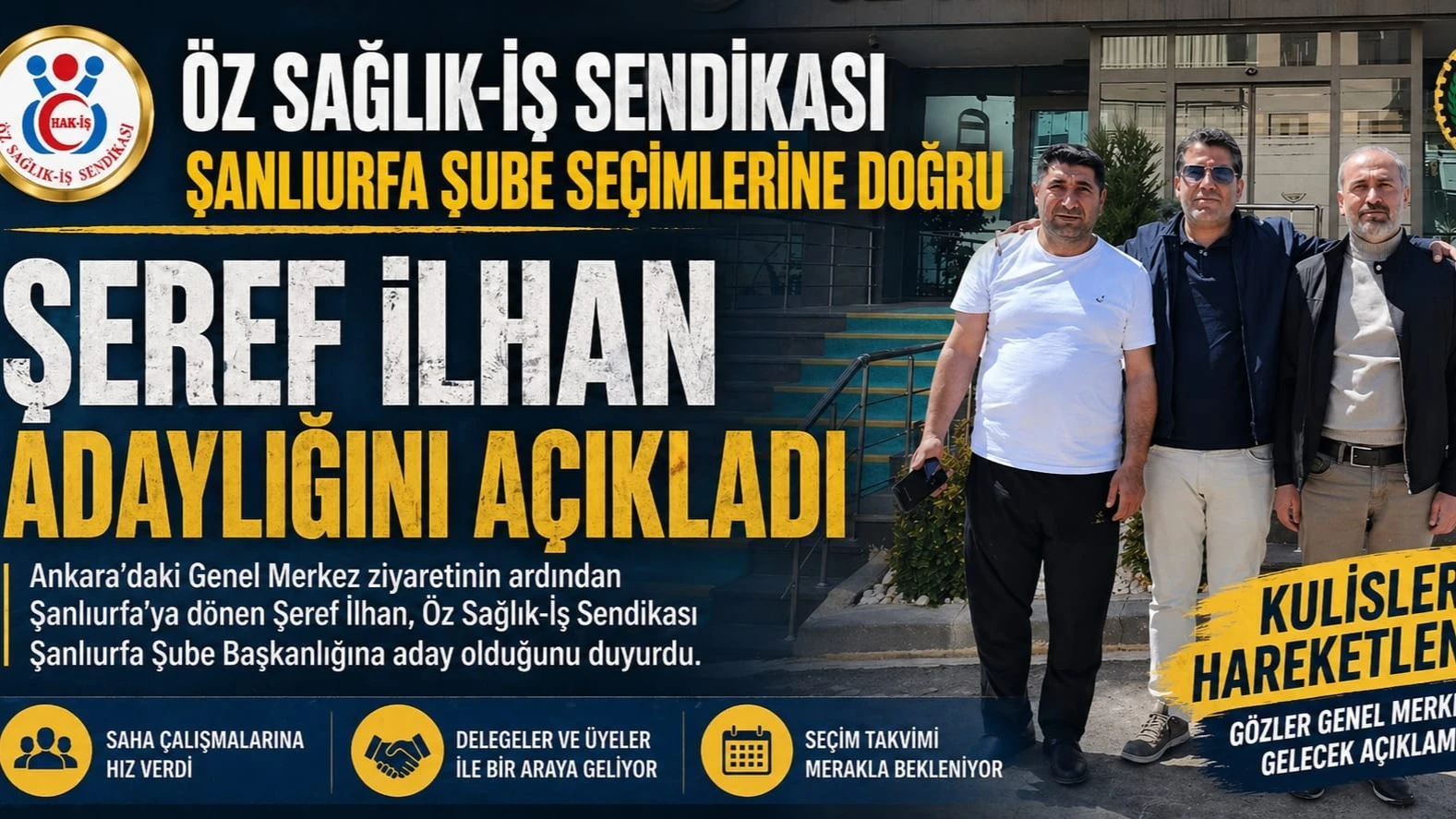 Şanlıurfa’da Öz Sağlık-İş Sendikası şube seçimleri yaklaşırken kulisler hareketlenmeye başladı.