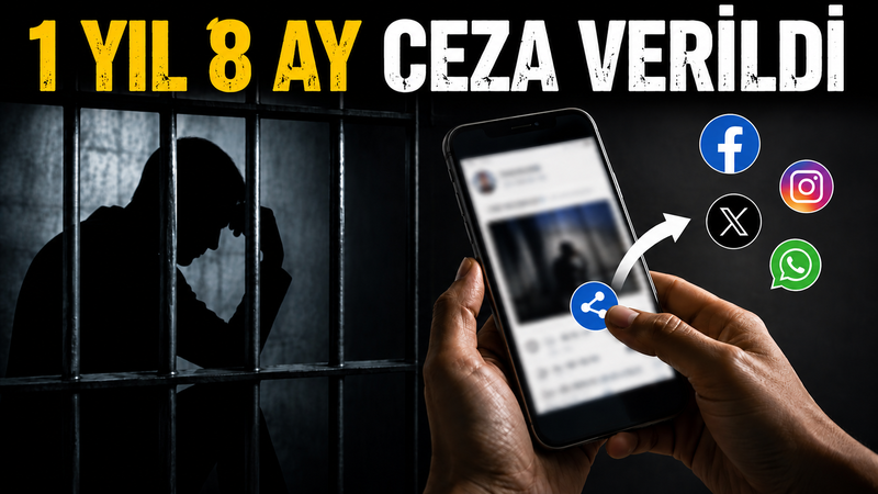 Sosyal Medyada Bu Paylaşımı Yapanlar Yandı! Hapis Cezası Kesinleşti